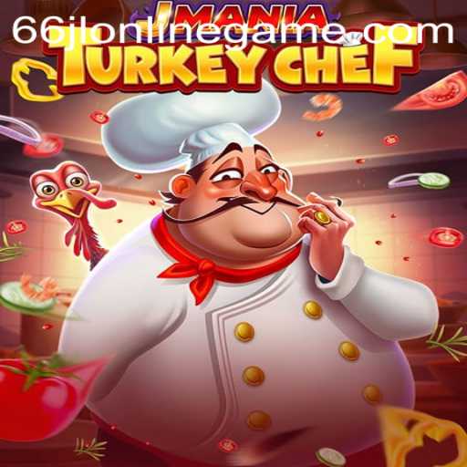 JManiaTurkeyChef: A Culinary Adventure in Online Gaming