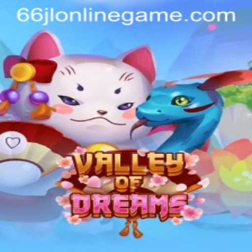 Explore the Enchanting World of ValleyofDreams: A 66jl Online Adventure